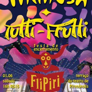 Tutti-Frutti + Mimosa no Flipiri 05/2013